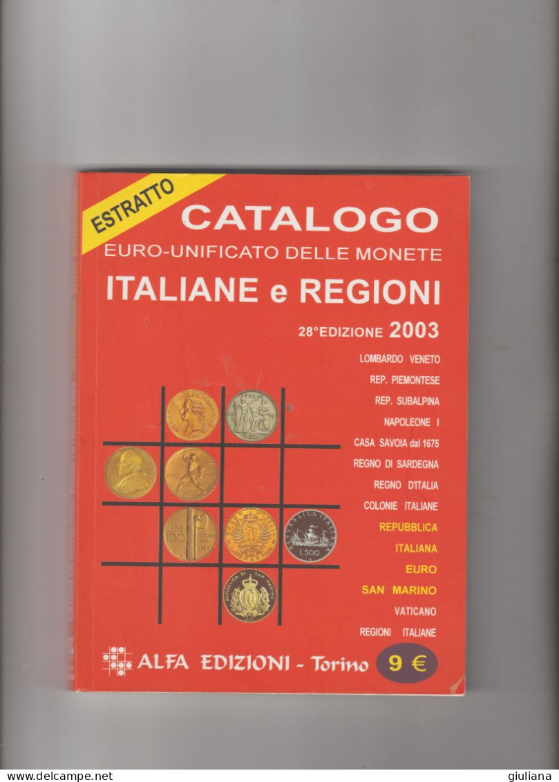 Catalogo Euro-Unificato Delle Monete ITALIANE E REGIONI Ed. 2003, Pagg. 639, Usato Come Nuovo, Ed. ALFA EDIZIONI - Livres & Logiciels