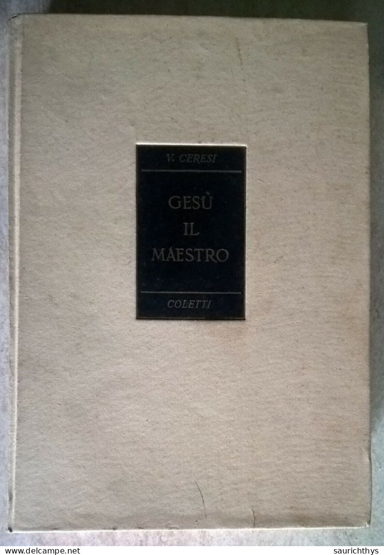 Vincenzo Ceresi Gesù Il Maestro Coletti Editore Roma 1945 - Religione