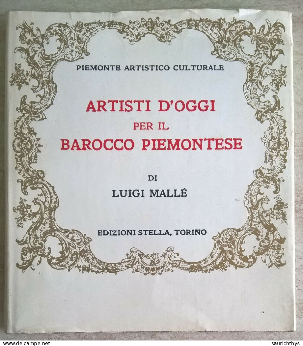 Piemonte Artistico Culturale - Luigi Mallé - Artisti D'oggi Per Il Barocco Piemontese - Edizioni Stella Torino - Arte, Antigüedades