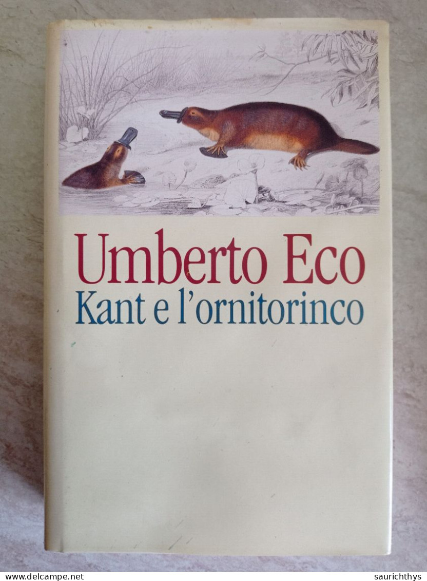 Umberto Eco Kant E L'ornitorinco RCS 1998 - Classiques