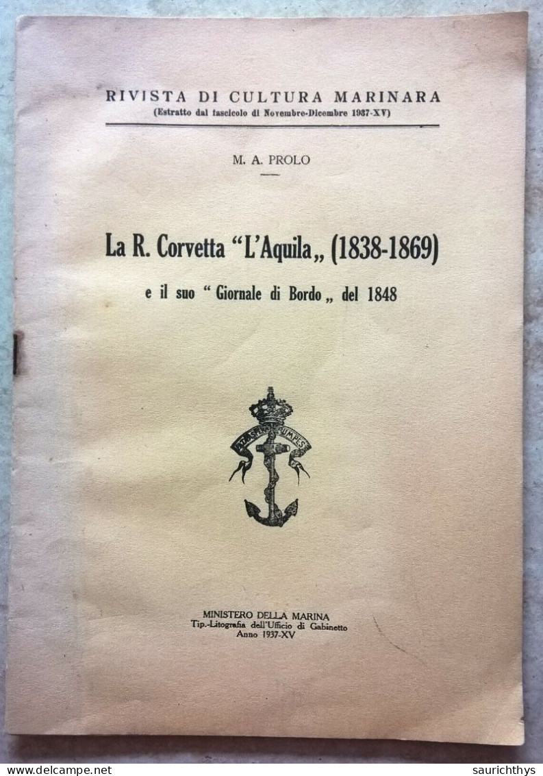 La Regia Corvetta L'Aquila E Il Suo Giornale Di Bordo Del 1848 Regia Marina Ministero Della Marina 1937 - Oorlog 1939-45