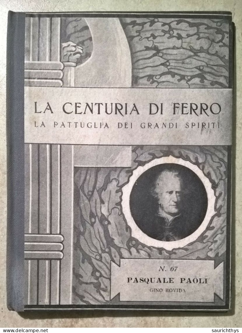 Gino Rovida La Centuria Di Ferro Pasquale Paoli 1940 La Pattuglia Dei Grandi Spiriti - Histoire, Biographie, Philosophie