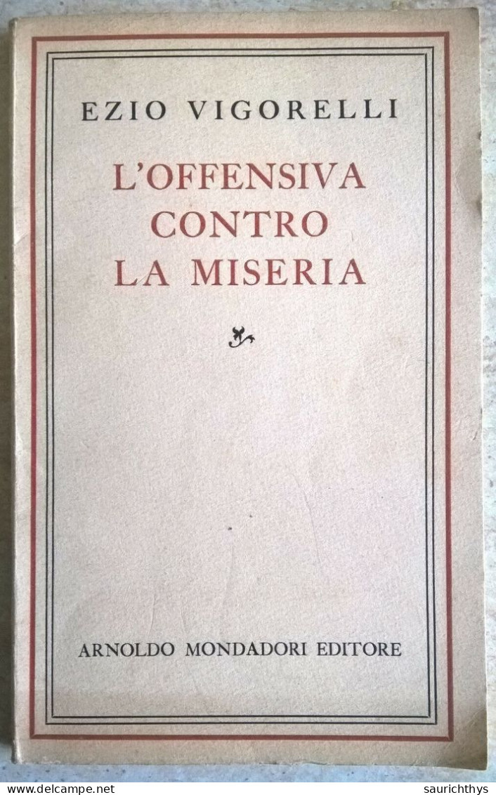 Ezio Vigorelli - L'offensiva Contro La Miseria - Arnoldo Mondadori Editore 1948 - Sociedad, Política, Economía