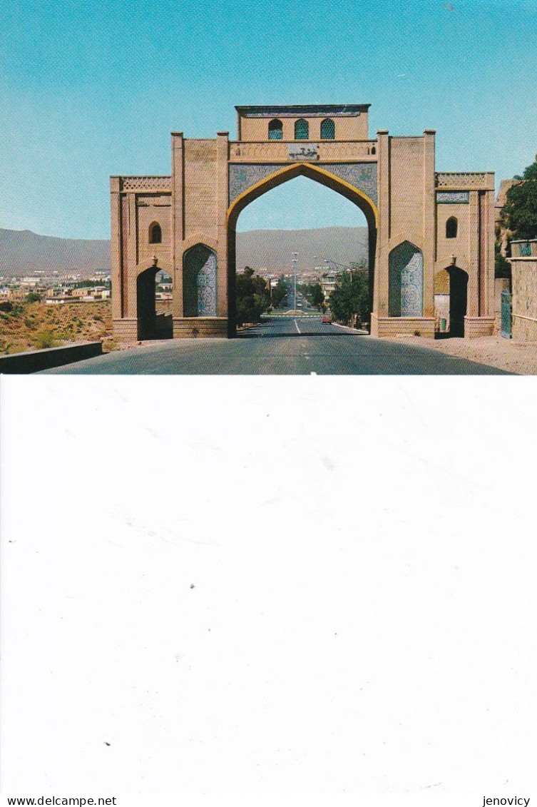 SHIRAZ -THE GHORAN GATE COULEUR REF 80885 - Iran