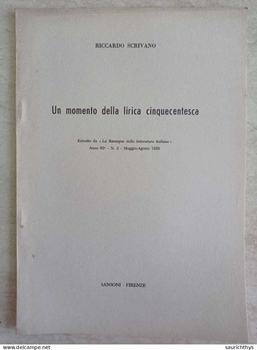 Riccardo Scrivano Un Momento Della Lirica Cinquecentesca Sansoni Firenze 1958 Estratto Da La Rassegna Della Letteratura - Histoire, Biographie, Philosophie