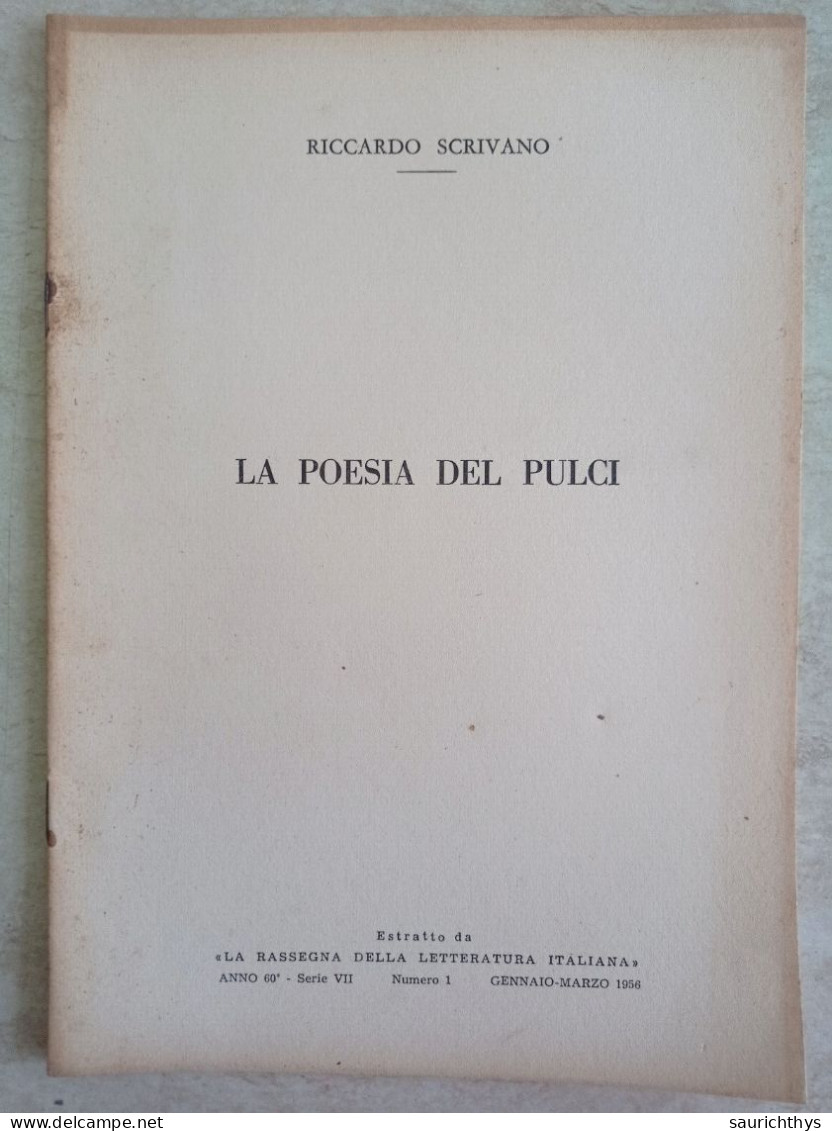 Riccardo Scrivano La Poesia Del ( Luigi ) Pulci Estratto Da Rassegna Della Letteratura Italiana 1956 - Histoire, Biographie, Philosophie