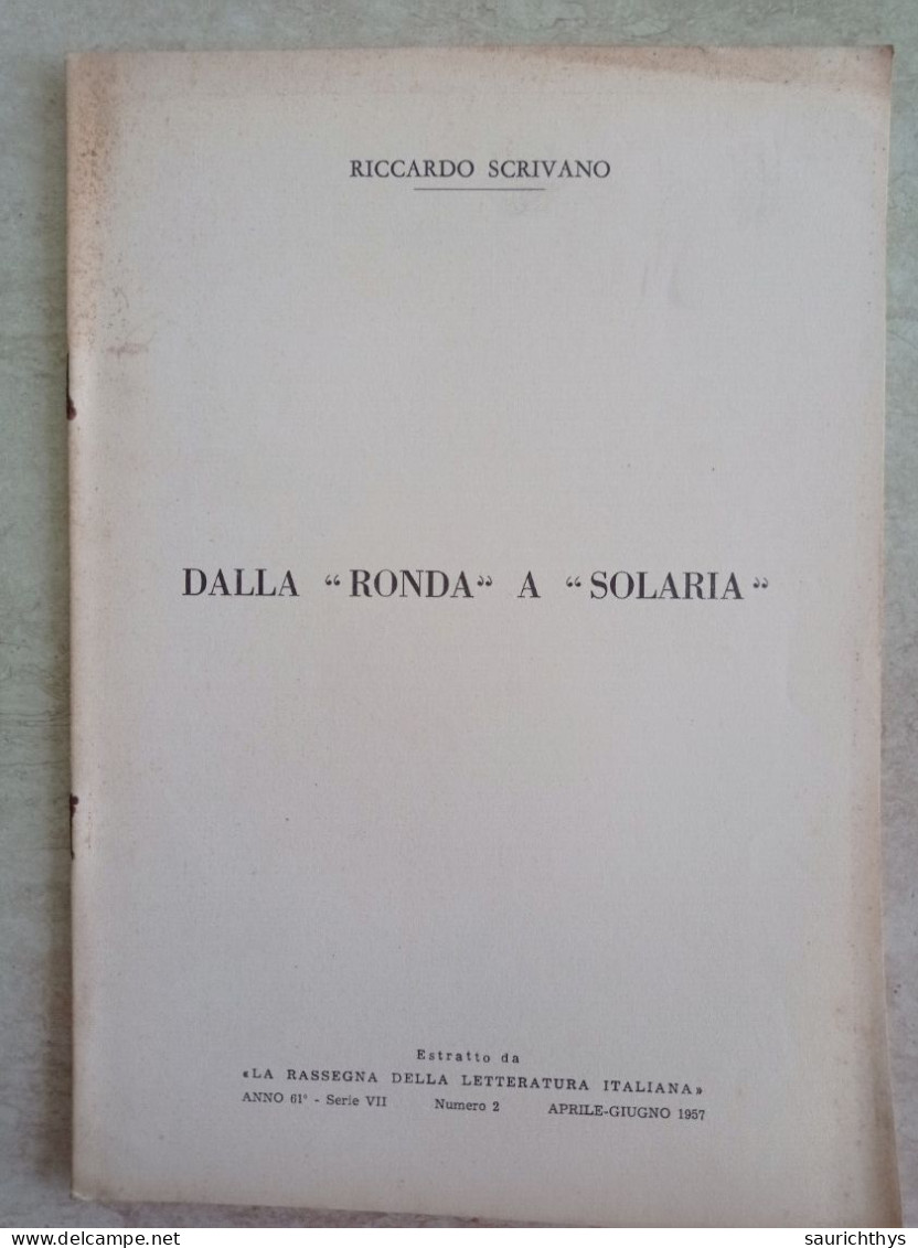 Riccardo Scrivano Dalla Ronda A Solaria Estratto Da Rassegna Della Letteratura Italiana 1957 - Historia Biografía, Filosofía
