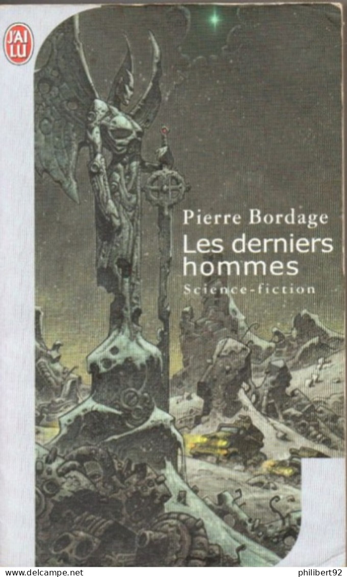 Pierre Bordage. Les Derniers Hommes. - J'ai Lu