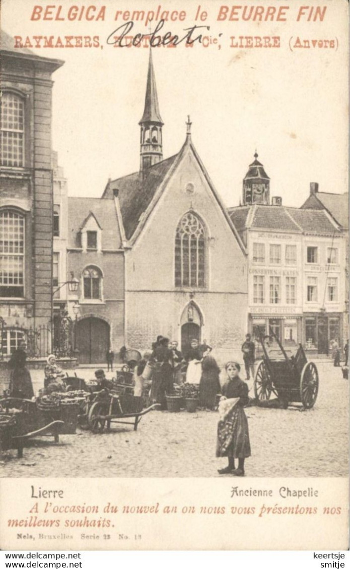 LIER LIERRE 1902 ANCIENNE CHAPELLE MARCHÉ MARKT MARKTDAG - MOOIE ANIMATIE - RECLAME - Lier