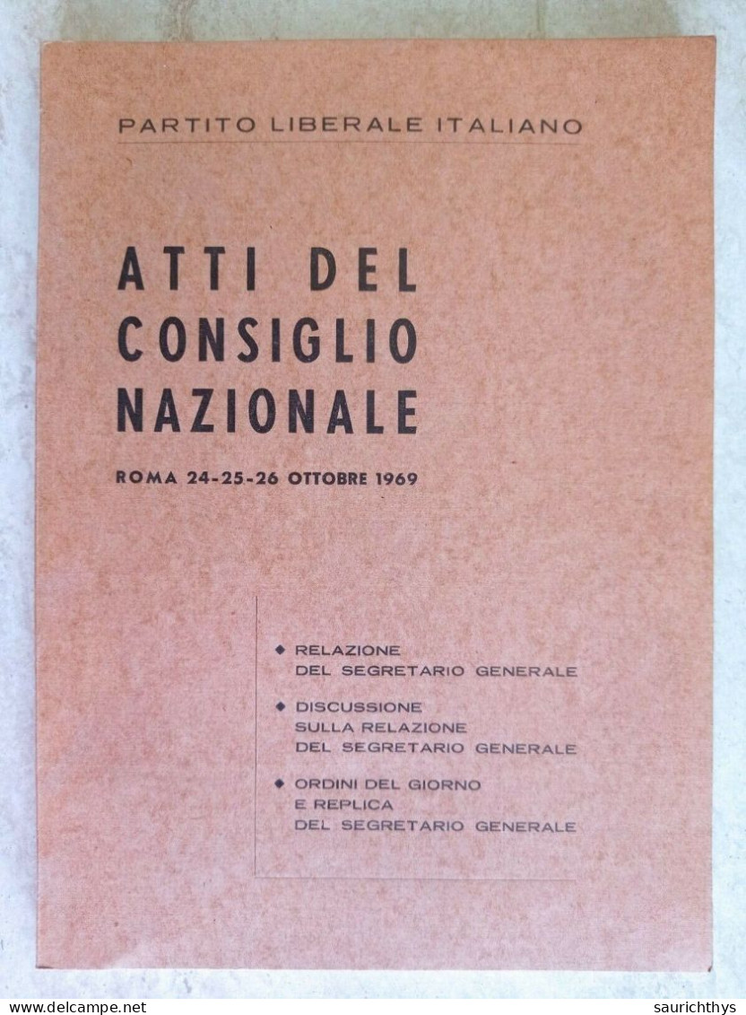 PLI Atti Del Consiglio Nazionale Roma 1969 Partito Liberale Italiano - Gesellschaft Und Politik