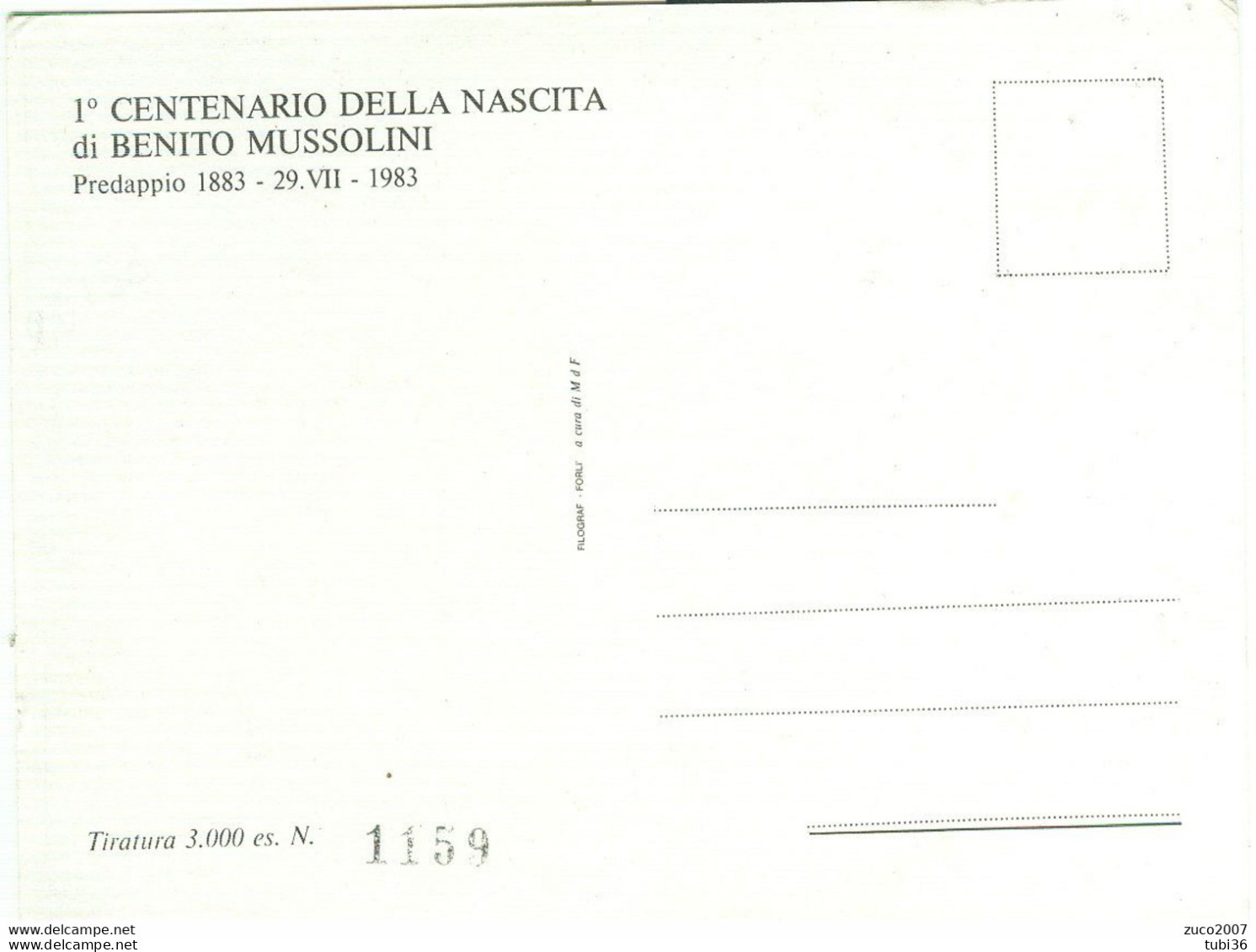 1° CENTENARIO DELLA NASCITA DI BENITO MUSSOLINI - PREDAPPIO 29.VII.1983 - STAMPA FILOGRAF - FORLI - TIRATURA 3000/1159 - - Hommes Politiques & Militaires