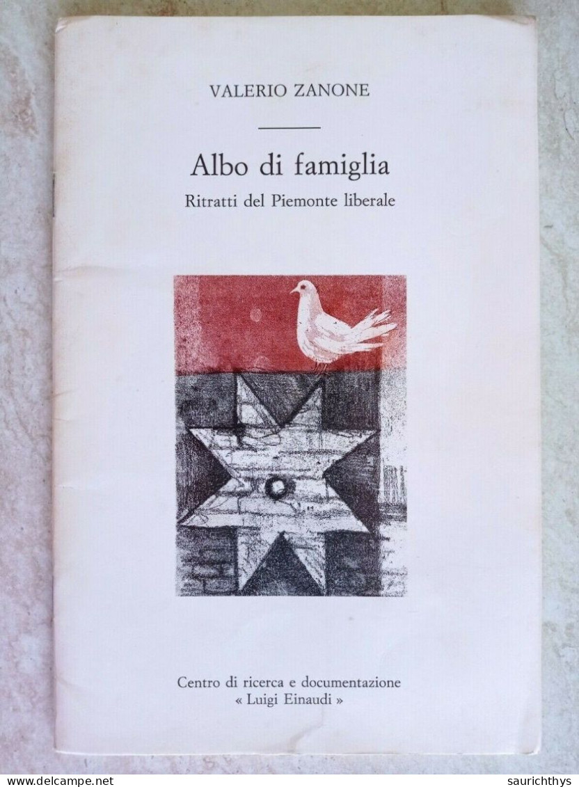 PLI Valerio Zanone Albo Di Famiglia Ritratti Del Piemonte Liberale Centro Di Ricerca E Documentazione Luigi Einaudi 1987 - Société, Politique, économie