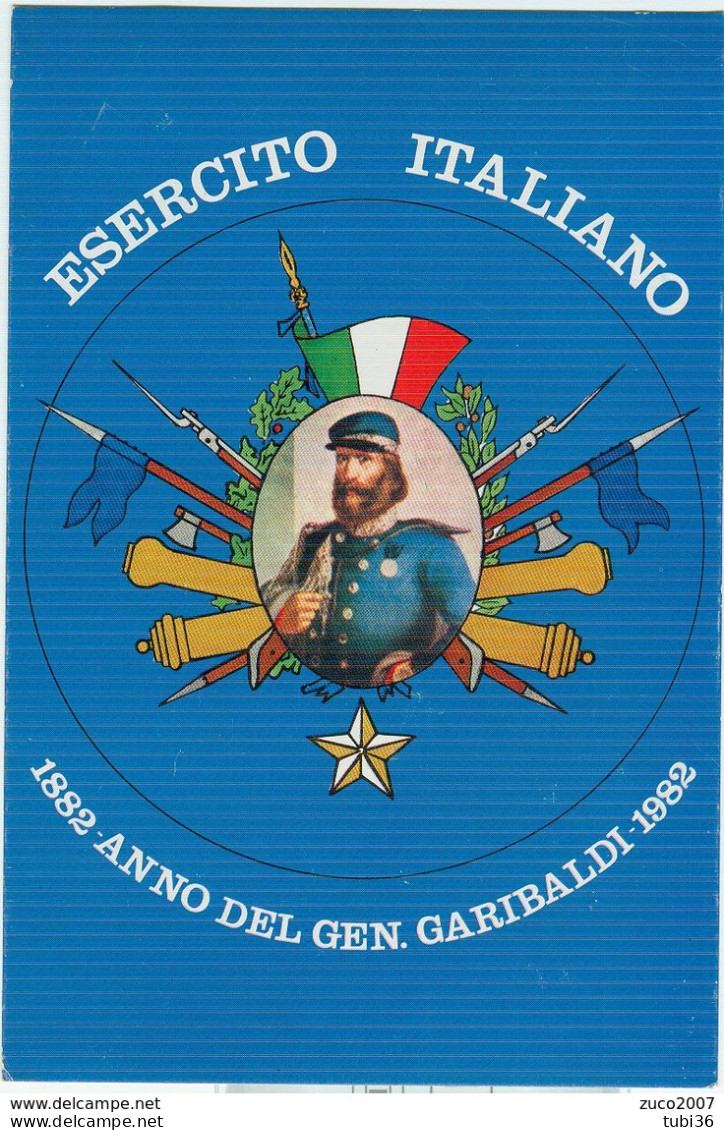 ESERCITO ITALIANO - ANNO DEL GENERALE GARIBALDI 1882 - 1982, NUOVA - Hommes Politiques & Militaires