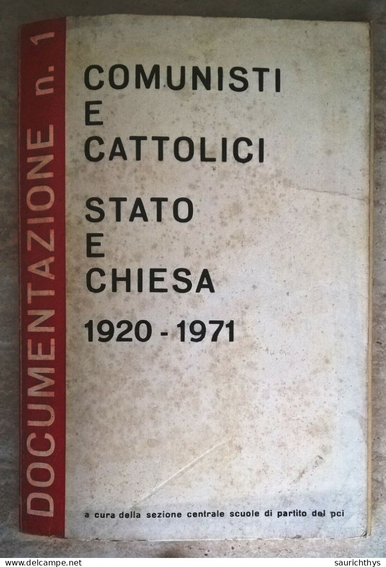 Comunisti E Cattolici Stato E Chiesa 1920 / 1971 Partito Comunista PCI Comunismo - Sociedad, Política, Economía