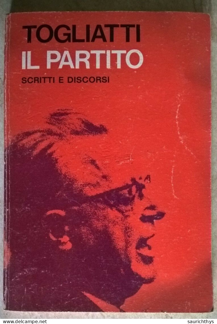 Palmiro Togliatti Il Partito Scritti E Discorsi PCI Partito Comunista Italiano Comunismo - Sociedad, Política, Economía