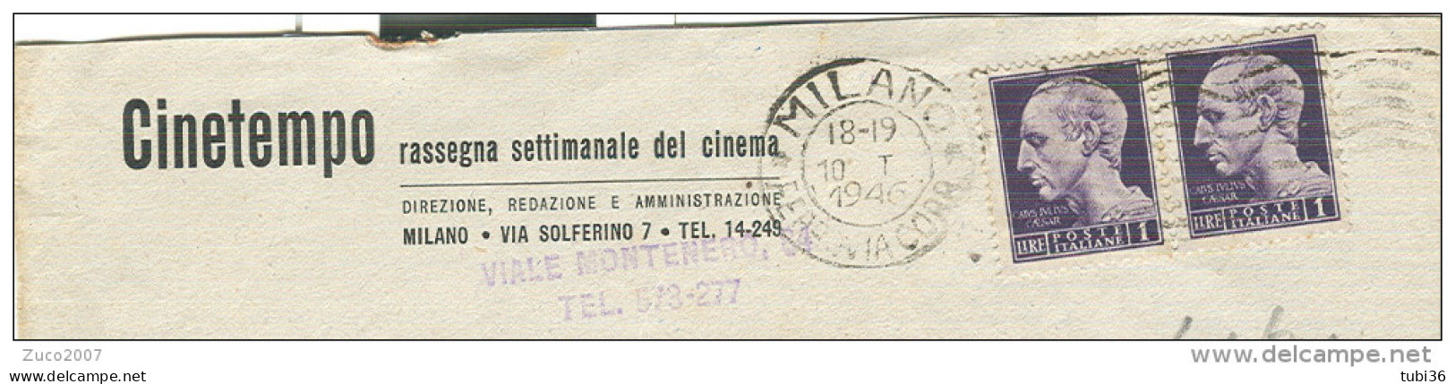 CINETEMPO, MILANO, RASSEGNA SETTIMANALE  CINEMA, BUSTA VIAGGIATA 1946, LUOGOTENENZA,£.1 ROMA - RUOTA - Magazines