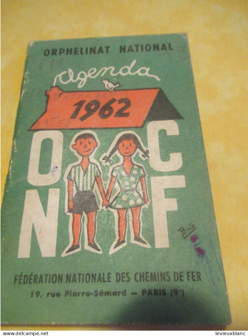 Petit Agenda  Ancien/Usagé/ORPHELINAT NATIONAL/Fédération Nationale Des Chemins De Fer/ Etienne LOCHON/ 1962     CAL527 - Tamaño Pequeño : 1961-70