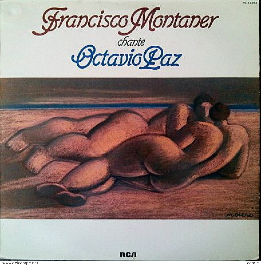 FRANCISCO  MONTANER  °  CHANTE OCTAVIO  PAZ - Other - Spanish Music