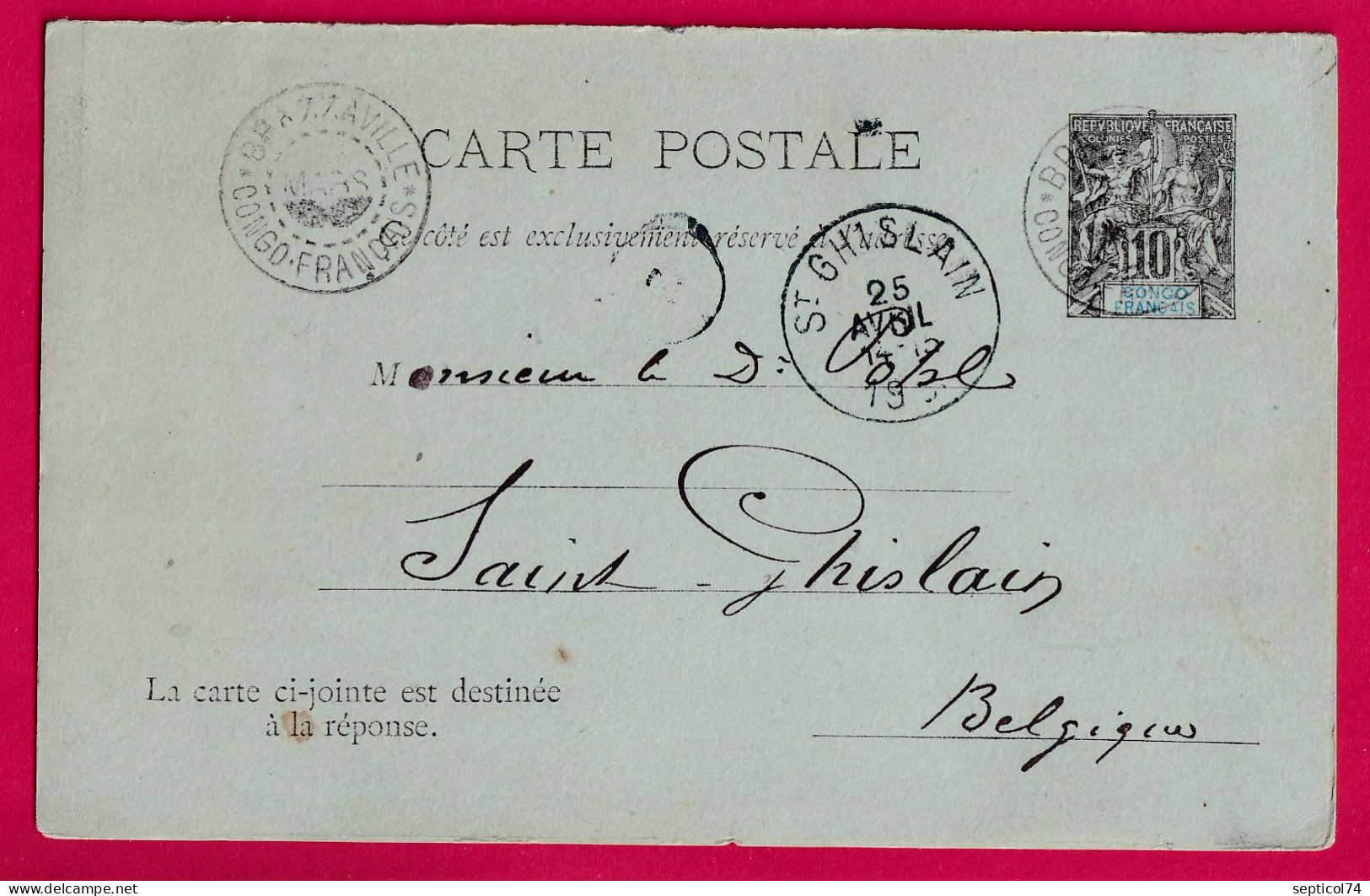 ENTIER GROUPE AVEC REPONSE PAYEE BRAZAVILLE CONGO FRANCAIS ANNEE ECHOPPE POUR ST GHISLAIN BELGIQUE 1900 LETTRE - Storia Postale