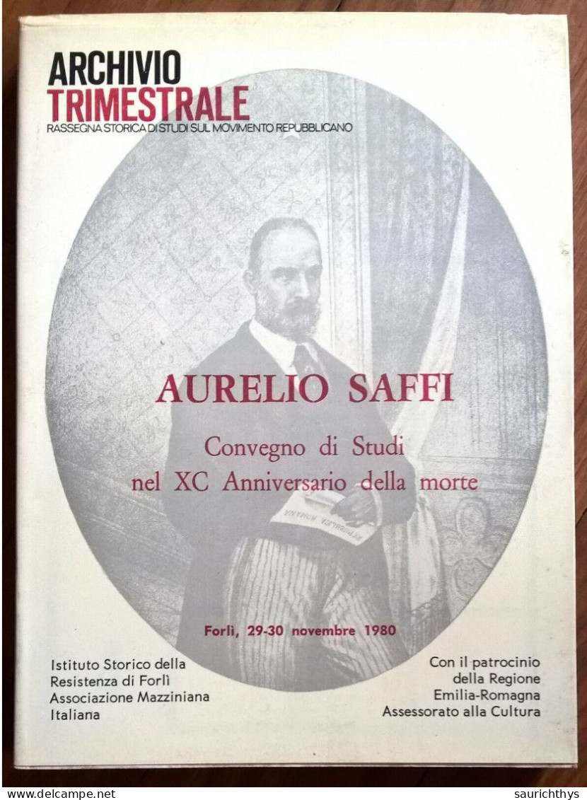 Archivio Studi Sul Movimento Repubblicano Aurelio Saffi Istituto Storico Della Resistenza Di Forlì Convegno 1980 PRI - Geschiedenis, Biografie, Filosofie