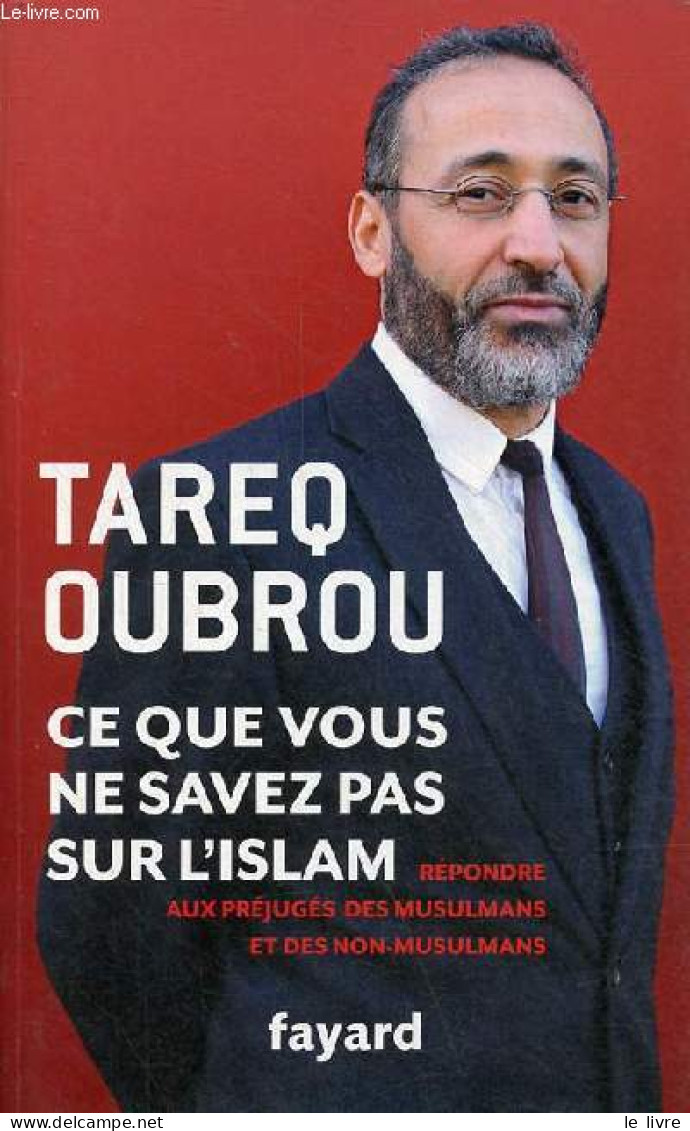 Ce Que Vous Ne Savez Pas Sur L'islam - Répondre Aux Préjugés Des Musulmans Et Des Non-musulmans - Dédicacé Par L'auteur. - Livres Dédicacés