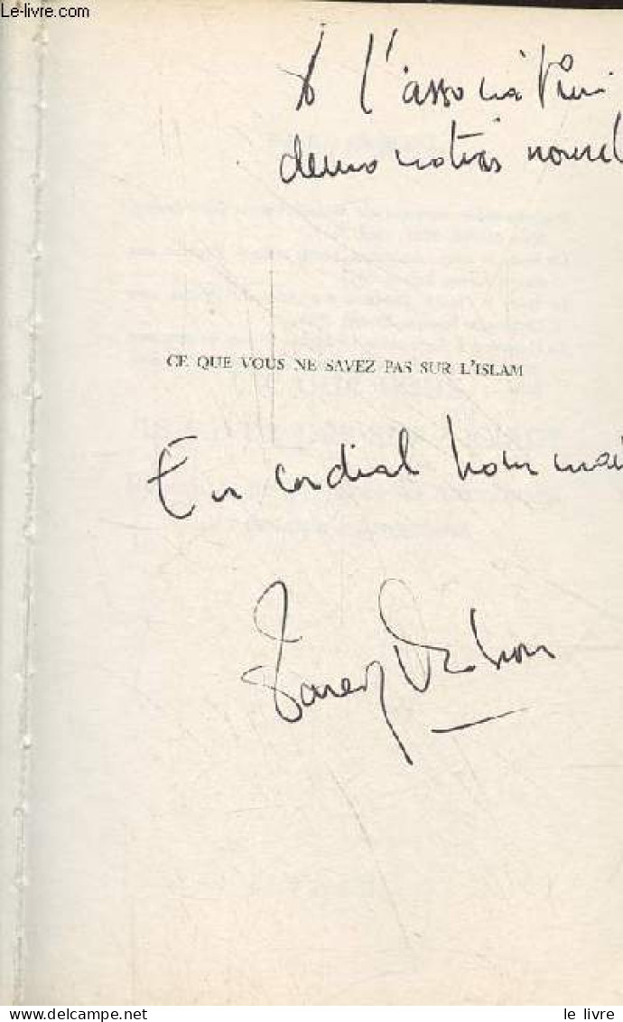 Ce Que Vous Ne Savez Pas Sur L'islam - Répondre Aux Préjugés Des Musulmans Et Des Non-musulmans - Dédicacé Par L'auteur. - Livres Dédicacés