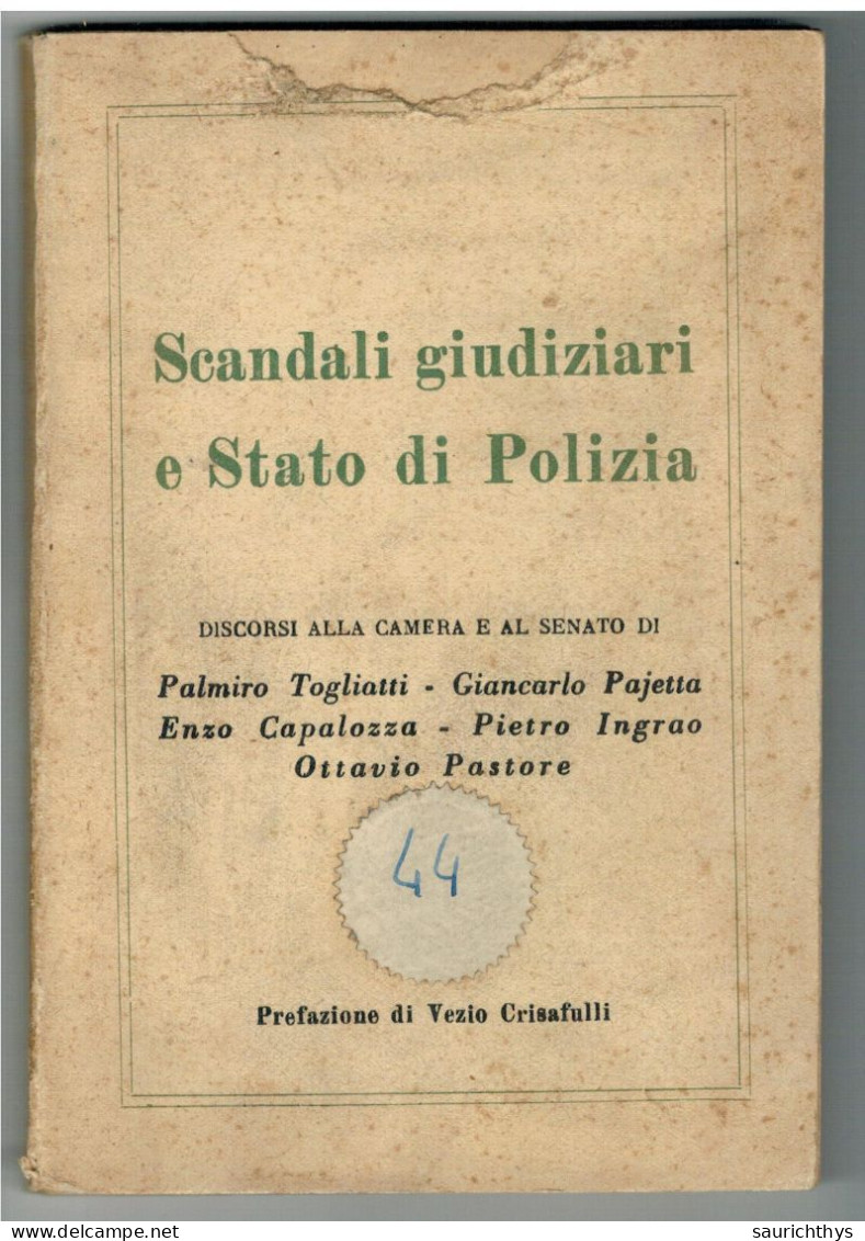 Scandali Giudiziari E Stato Di Polizia Discorsi Palmiro Togliatti Pietro Ingrao Giancarlo Pajetta Comunismo Comunista - Société, Politique, économie