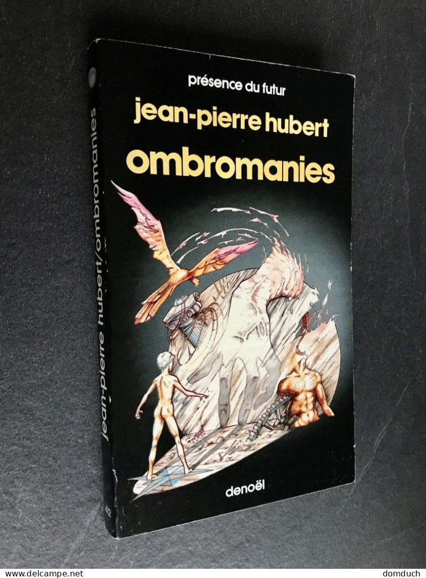 PRESENCE DU FUTUR N° 412    Ombromanies    Jean-Pierre HUBERT Collection TBE - Denoël