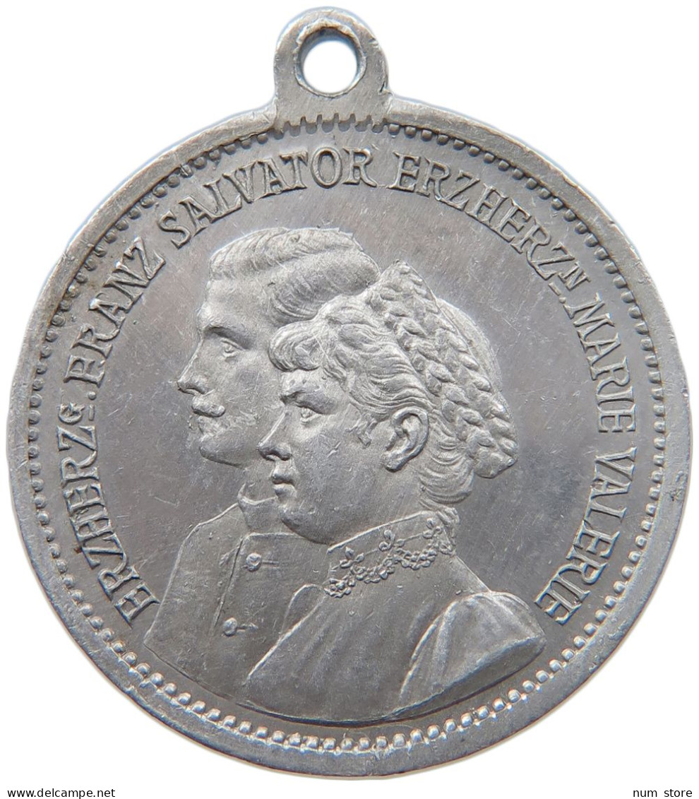 HAUS HABSBURG MEDAILLE 1890 ERZHERZOG FRANZ SALVATOR VON ÖSTERREICH-TOSCANA, HOCHZEIT DER ERZHERZOGIN MARIE #MA 073098 - Oostenrijk