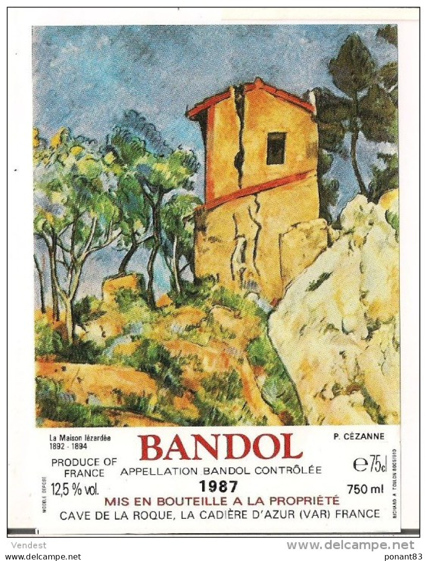 Etiquette BANDOL 1987 - Série  P.Cézanne :la Maison Lézardée-1892 - 1894 - Cave De La Roque, La Cadière D'Azur - - Arte