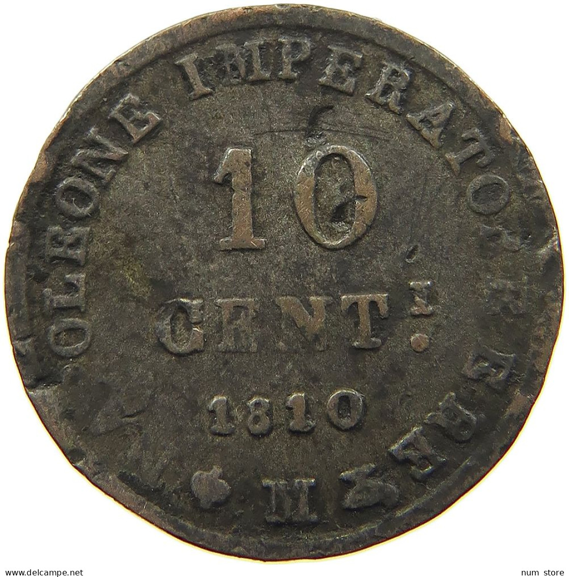 ITALY STATES NAPOLEON I. 10 CENTESIMI 1810 M NAPOLEON I. (1804-1814, 1815) #MA 100818 - Napoleoniche