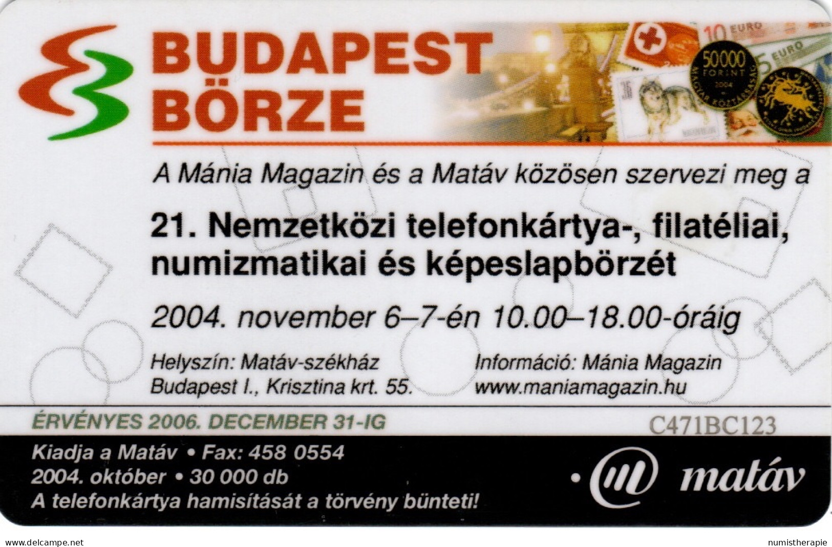 Budapest Börze : La 21e Bourse Internationale Des Télécartes, Philatélie, Numismatique Et Cartes Postales 2004 - Timbres & Monnaies