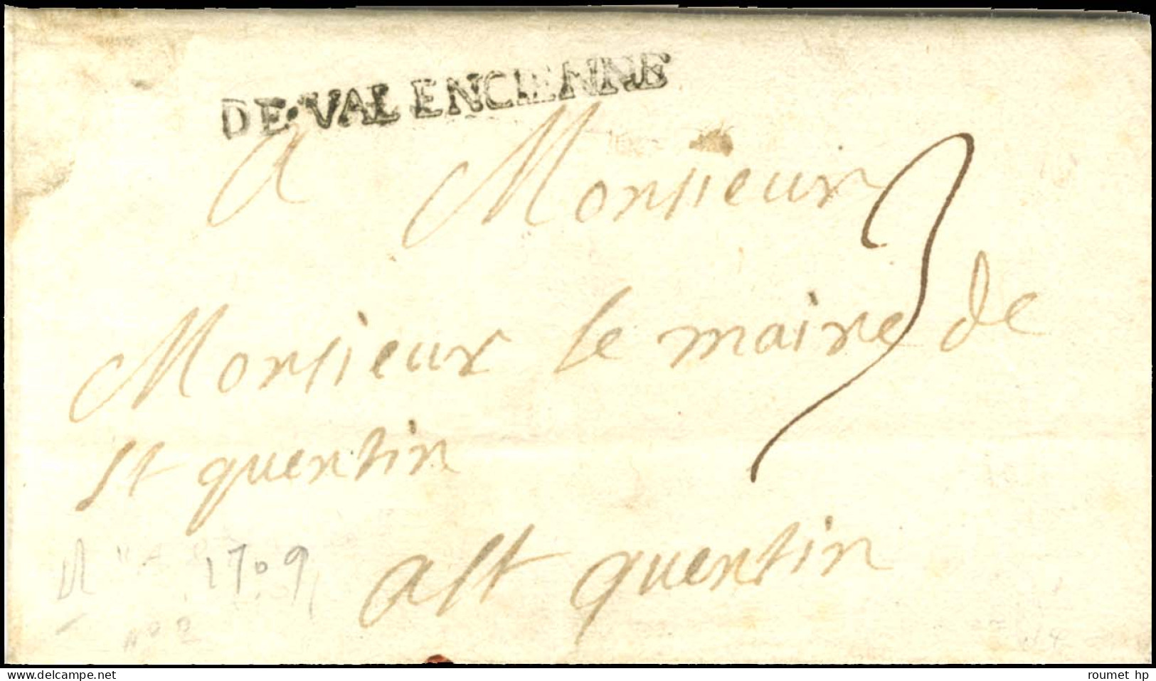 DE.VALENCIENNE Sur Lettre Avec Texte Daté '' à L'armée Ce 13 Octobre 1709 '' Pour St Quentin. - TB / SUP. - R. - Army Postmarks (before 1900)