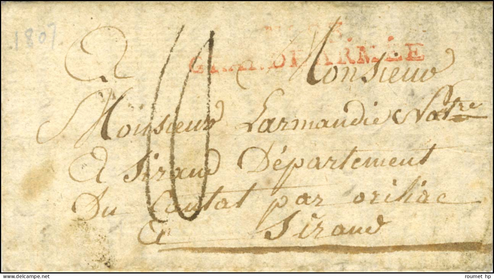 N° 73 / GRANDE-ARMÉE Rouge Sur Lettre Avec Superbe Texte Mentionnant L'Empereur Daté Du 5 Juillet 1807 Pour Aurillac. -  - Sellos De La Armada (antes De 1900)