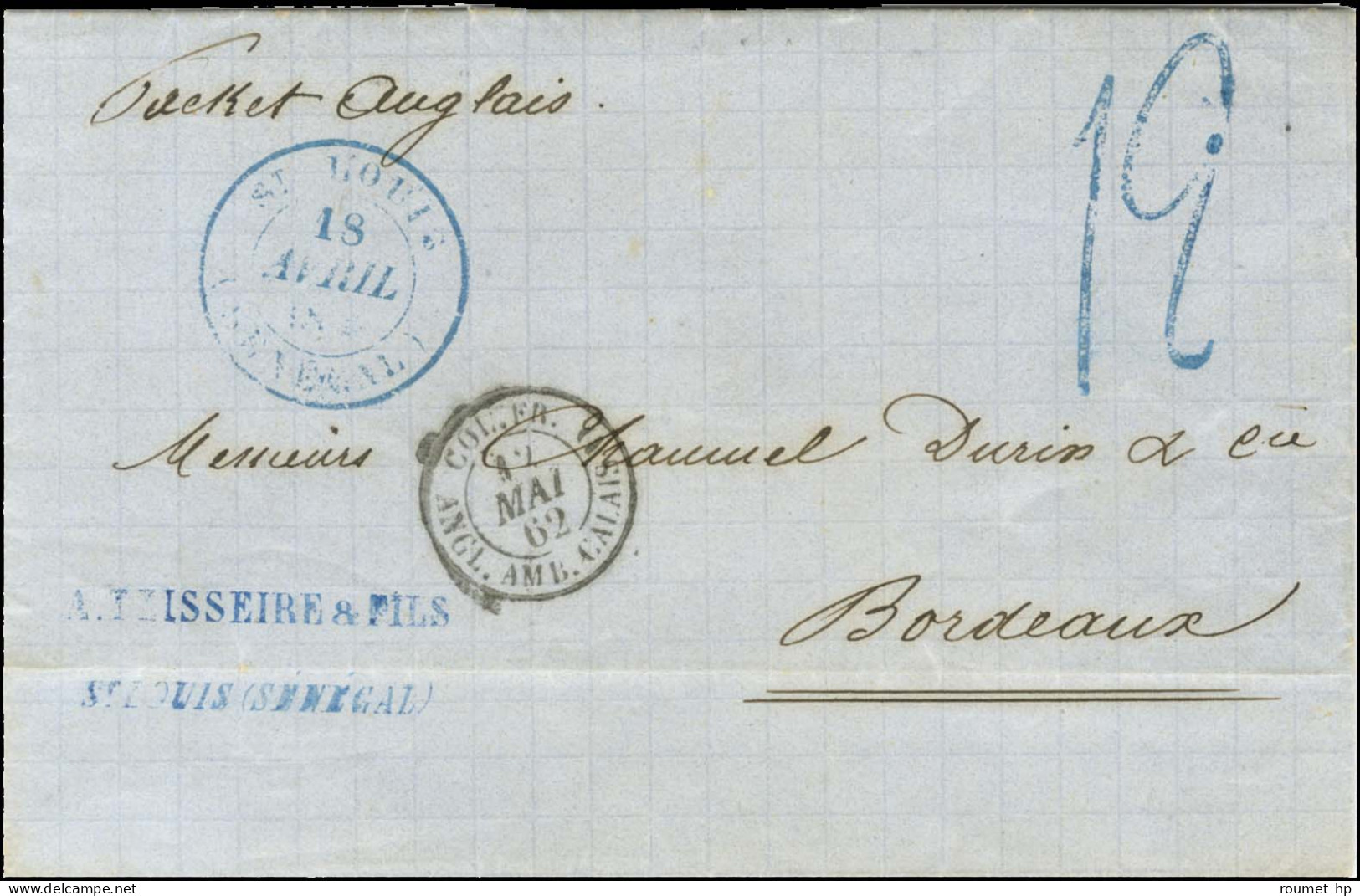 Càd Bleu ST LOUIS / (SÉNÉGAL) Taxe Tampon 12 Bleue Sur Lettre Avec Texte Pour Bordeaux. 1862. - SUP. - R. - Andere & Zonder Classificatie