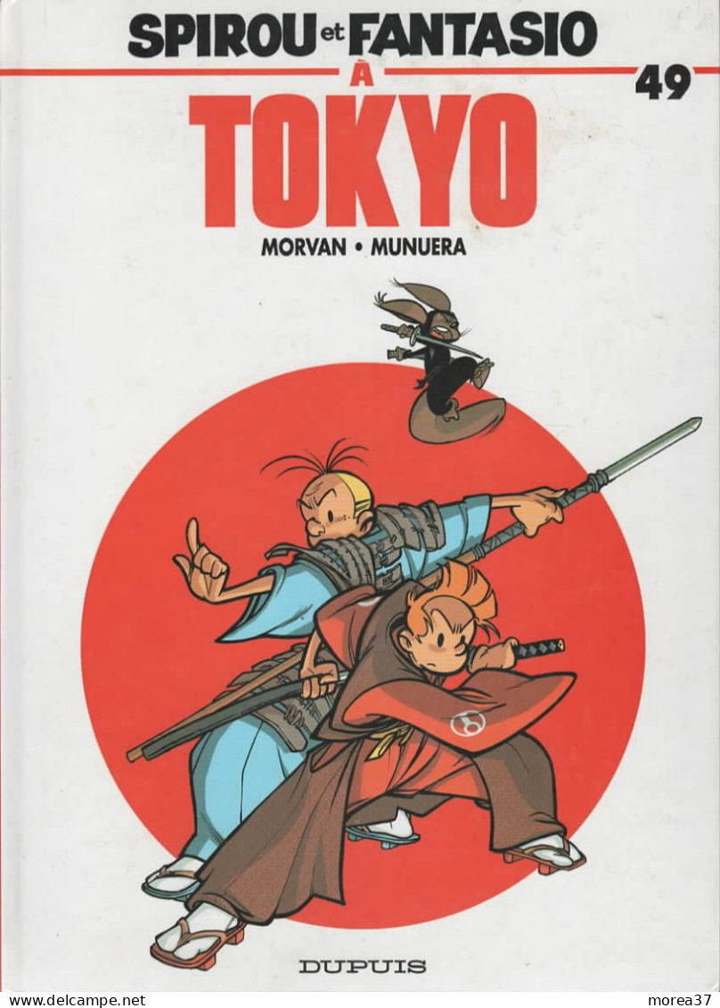 SPIROU ET FANTASIO à Tokyo  Tome 49  EO  De MORVAN / MUNUERA   DUPUIS - Spirou Et Fantasio