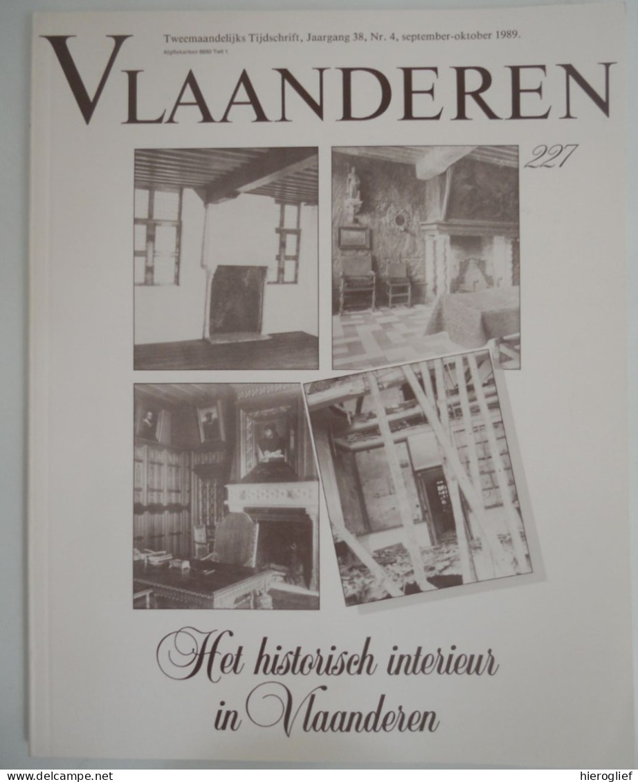 Het Historische Interieur In Vlaanderen -themanr 227 Tijdschrift VLAANDEREN 1989 Gent Brugge Antwerpen Restauratie Kunst - Histoire