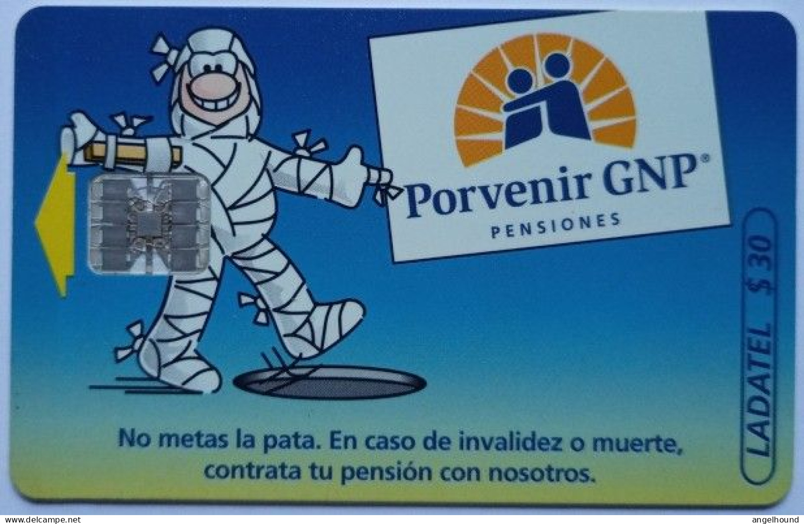 Mexico Ladatel $30 Chip Card - GNP 3 - No Metas La Pata - Mexique
