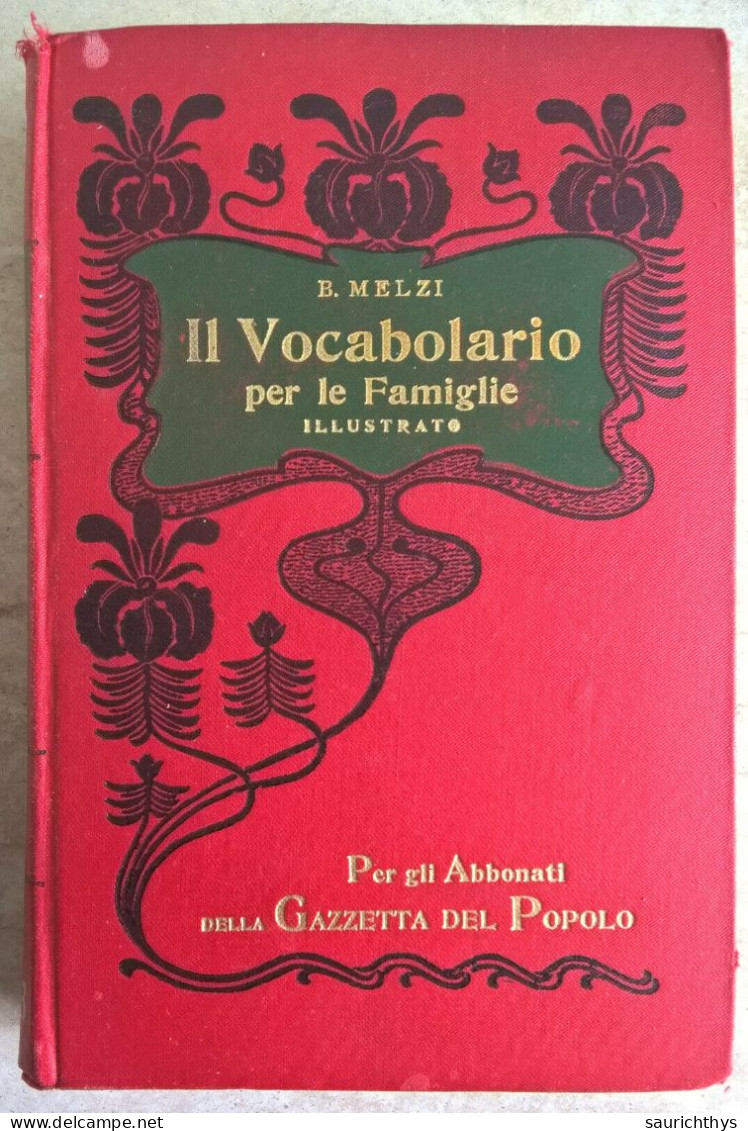 Melzi La Piccola Enciclopedia Delle Famiglie Il Vocabolario Per Le Famiglie Illustrato 1903 Abbonati Gazzetta Del Popolo - Woordenboeken