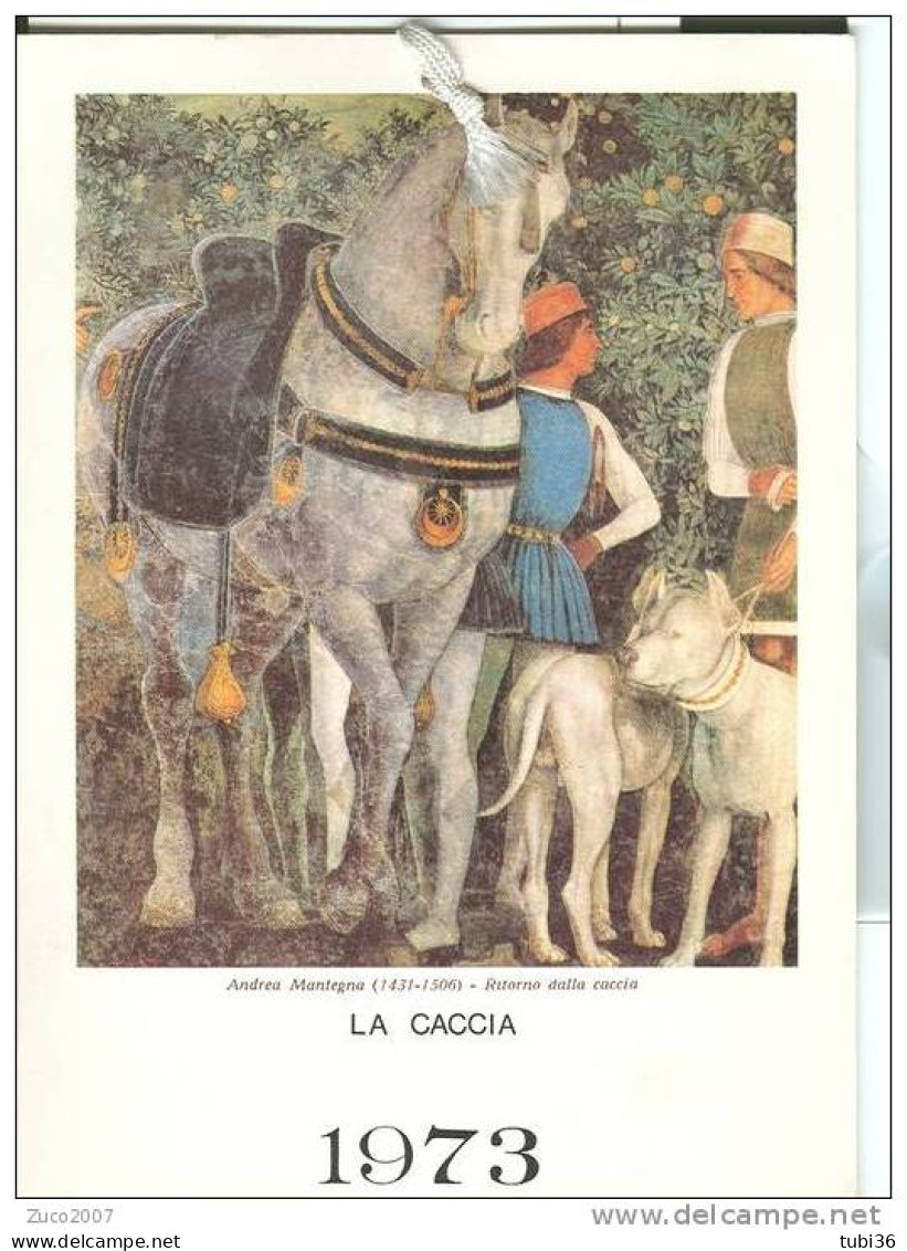 LA CACCIA - CALENDARIO  ANNO 1973 - OGNI MESE UNA OPERA DI PITTORI CON SOGGETTO CACCIA. - Formato Grande : 1971-80