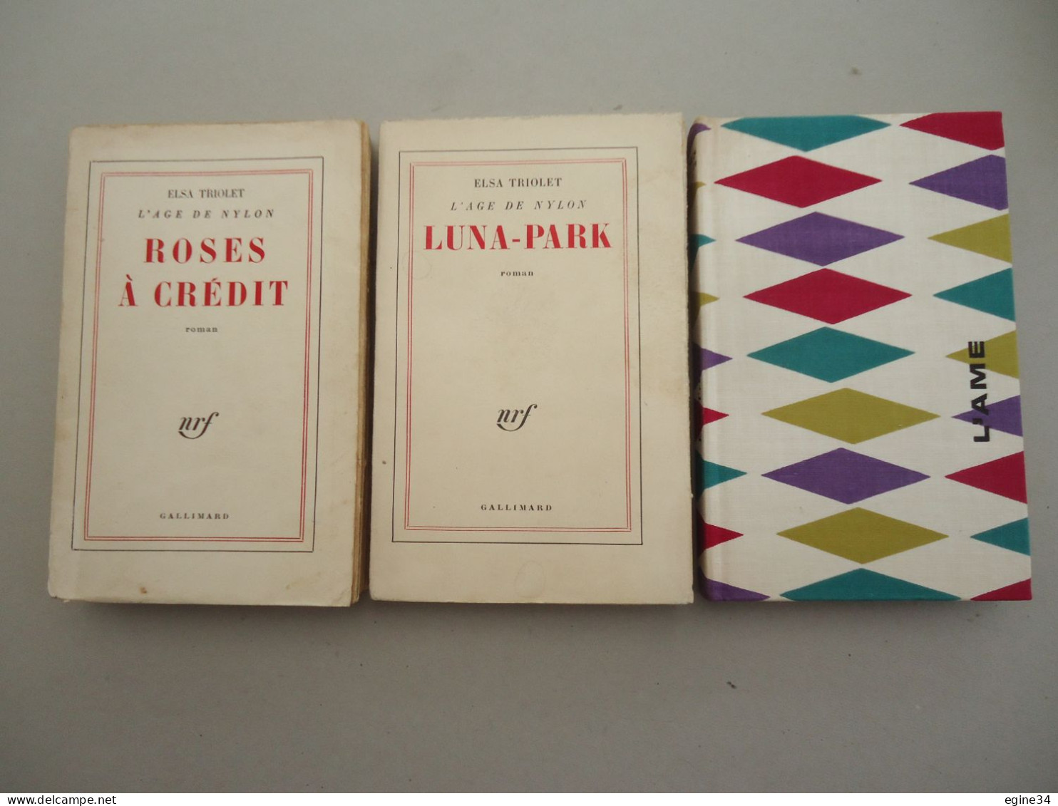 Lot 3 Vol. Elsa Triolet - L'Age De Nylon -Roses à Crédit, LunaPark, L'Ame - Dédicace D'Elsa Triolet Et Laurent Terzieff - Livres Dédicacés