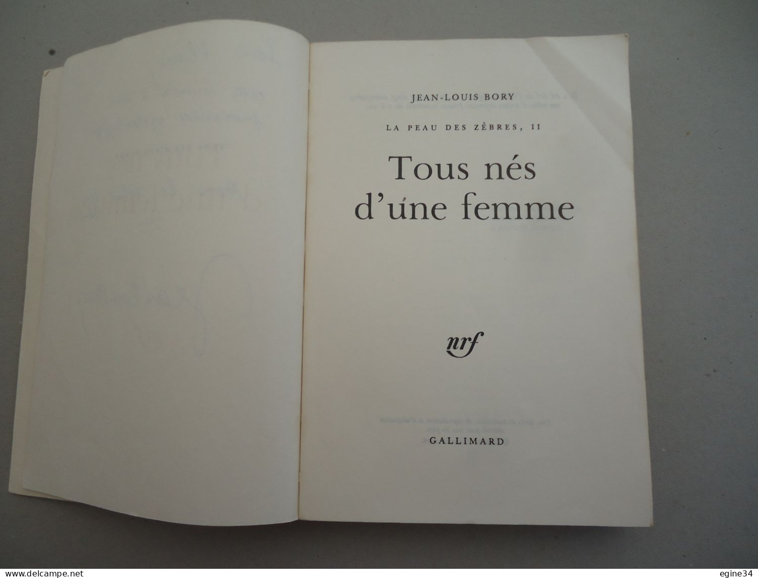 Gallimard - Jean-Louis Bory - Tous Nés D'une Femme - La Peau Des Zèbres, II - 1976 - Dédicace - Livres Dédicacés