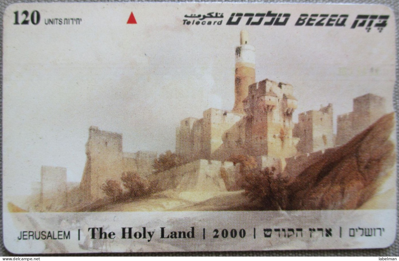 ISRAEL JERUSALEM TELECARD TELEPHONE PHONE TELEFONWERTKARTE PHONECARD CARTELA CARD CARTE KARTE COLLECTOR BEZEQ 120 UNITS - Israel