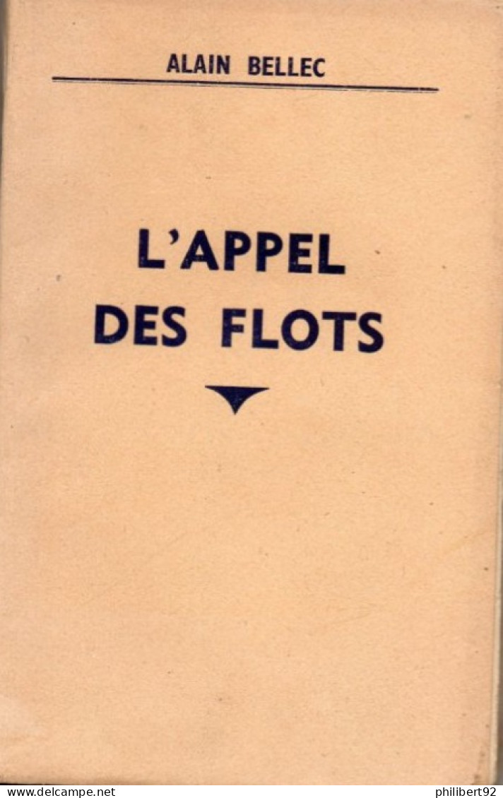 Alain Bellec. L'Appel Des Flots. - Livres Dédicacés