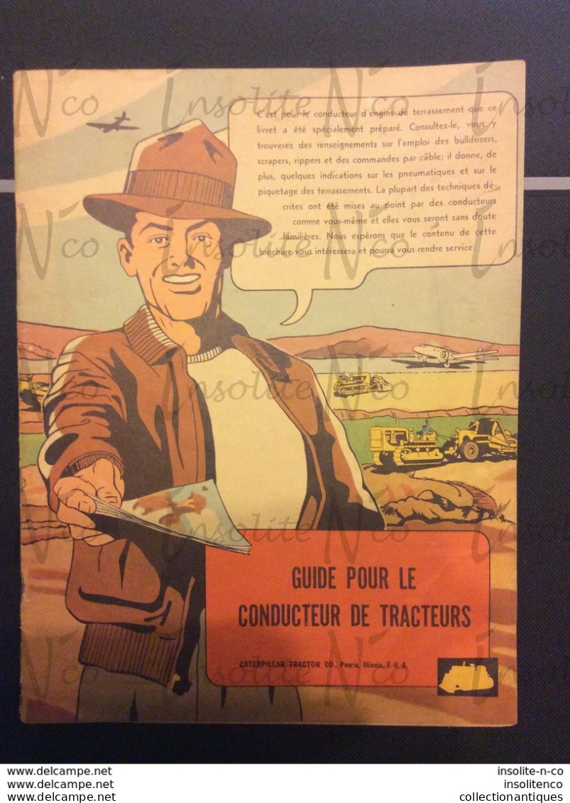 Très Rare Guide Pour Le Conducteur De Tracteurs, Scrapers, Rippers, Bulldozers Caterpillar 1950 En BD En Français - Traktoren