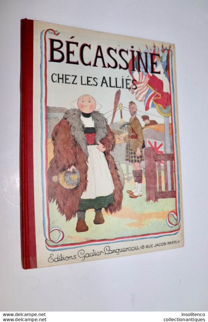 Bécassine Chez Les Alliés  - JP Pinchon - Editions Gautier-Langereau - Réimpression De 1930 - TBE - Bécassine