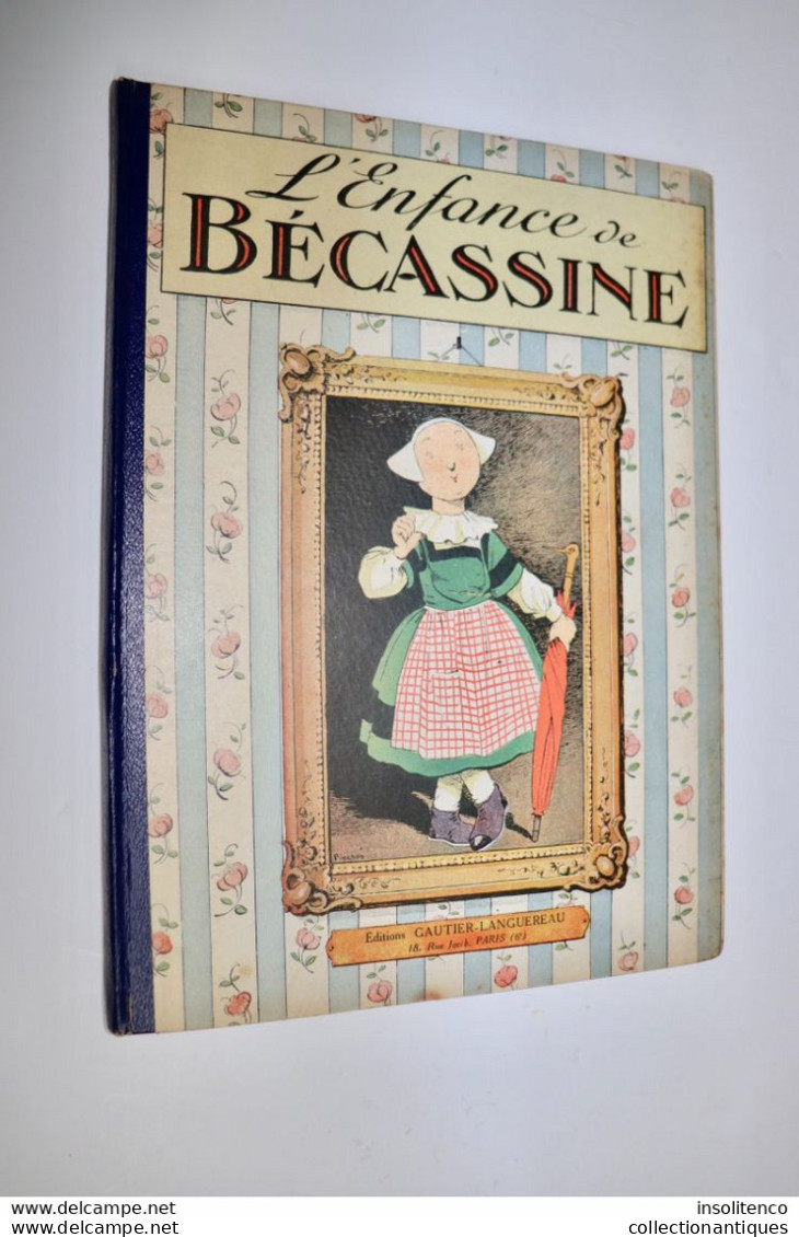 L'Enfance De Bécassine - JP Pinchon - Editions Gautier-Langereau - Réimpression De 1947 - - Bécassine