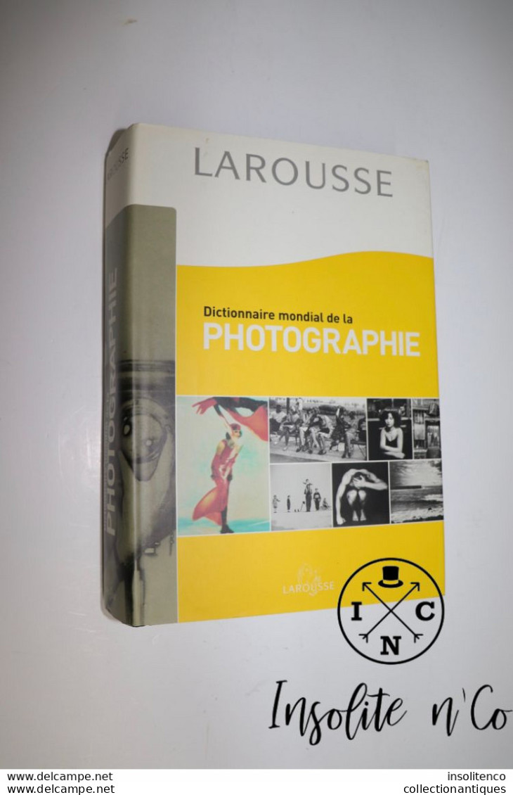 Larousse - Dictionnaire Mondial De La Photographie - 2001  - - Dictionnaires