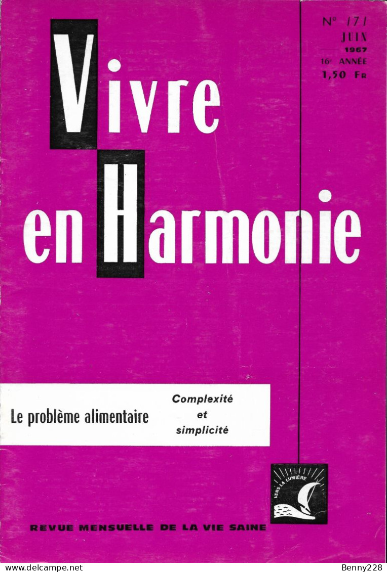 VIVRE En HARMONIE - LE PROBLEME ALIMENTAIRE. Complexité Et Simplicité - Mensuel N °171 De Juin 1967 - Medicine & Health