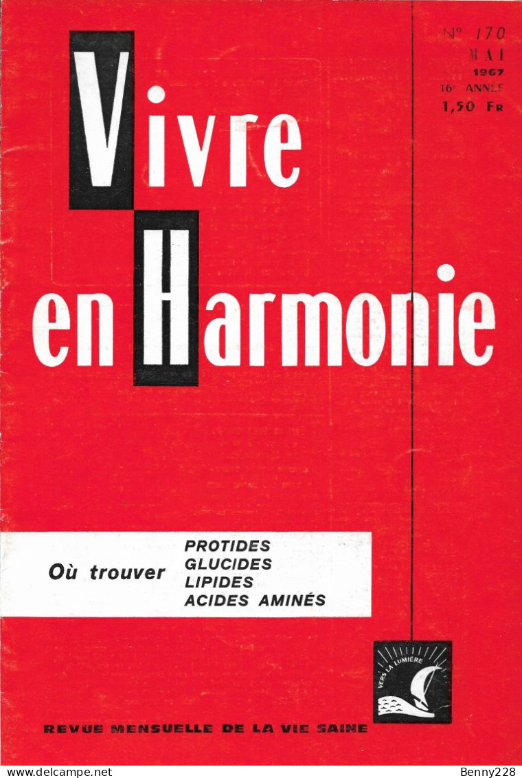 VIVRE En HARMONIE - OU TROUVER : Protides, Glucides, Lipides, Acides Aminés - Mensuel N °170 De Mai 1967 - Medicine & Health